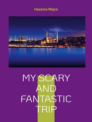 cover image of My scary and fantastic trip